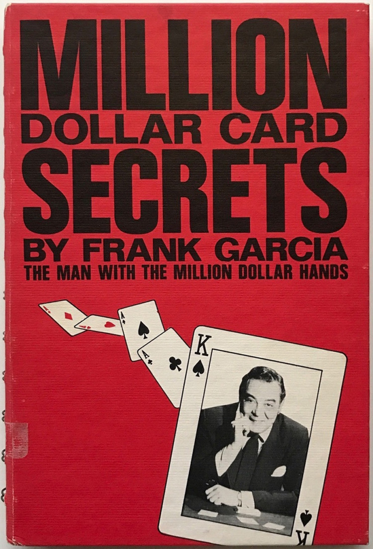 Million Dollar Card Secrets (Frank Garcia)