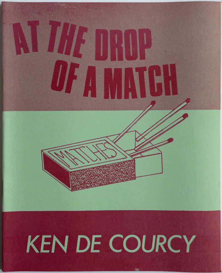 Book At the Drop of a Match by Ken De Courcy 